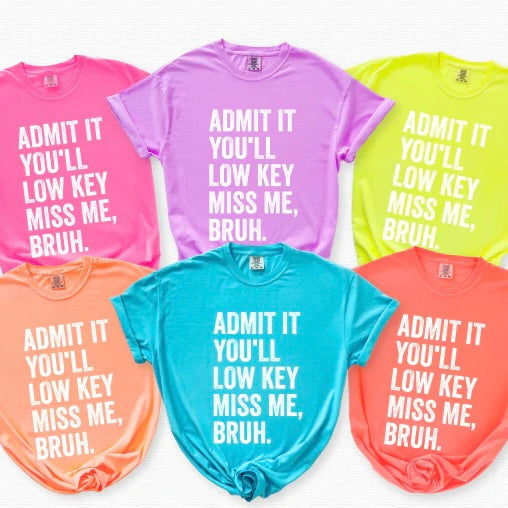 PREORDER Comfort Colors Low Key Miss Me 4/28