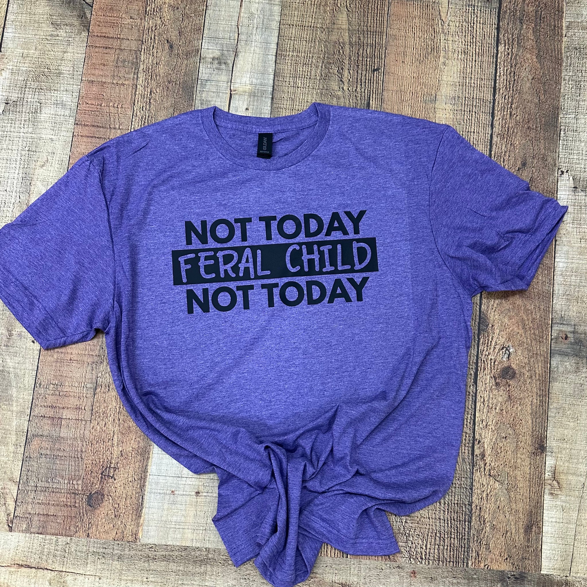 PREORDER Not Today Feral Child