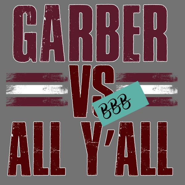 PREORDER Garber Vs All Ya’All