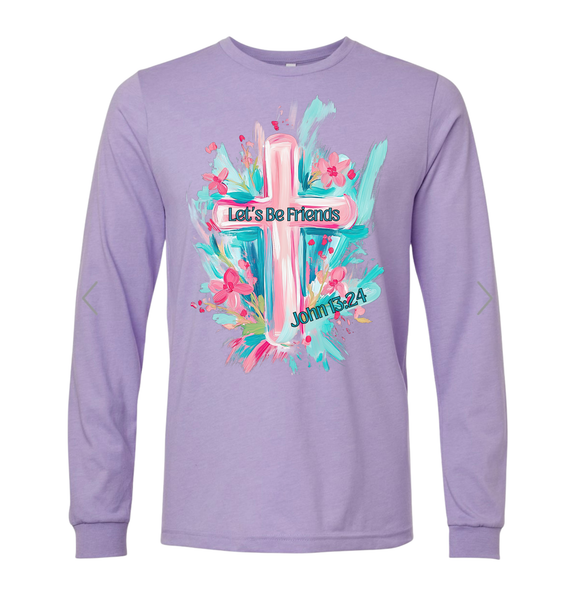 Let's Be Friends Long Sleeve Tee